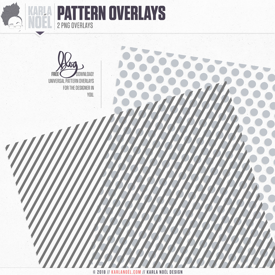 Karla Noél Design - Blog Freebie - Pattern Overlays